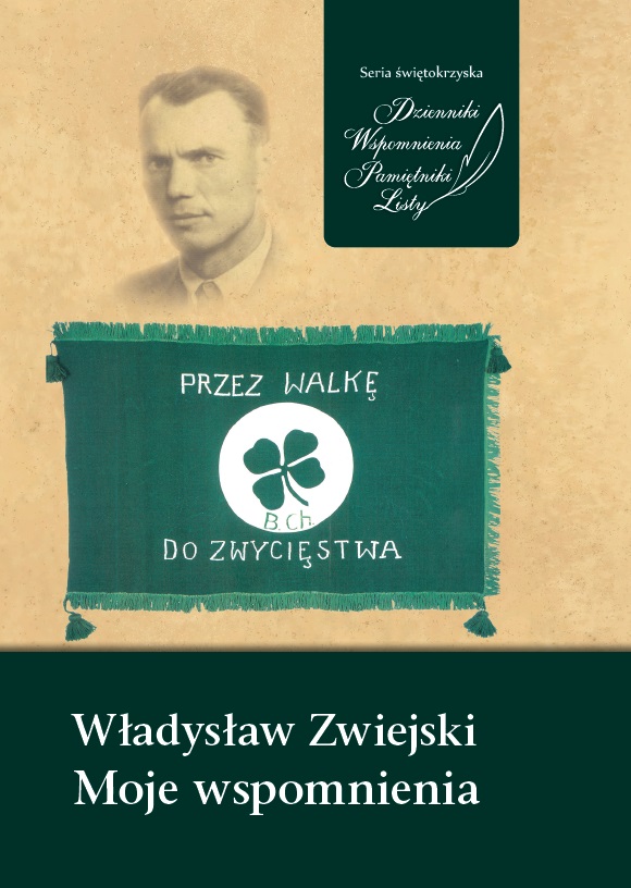Władysław Zwiejski, Moje wspomnienia