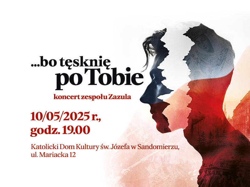 Koncert „…bo tęsknie po Tobie” – Sandomierz, 10 maja 2025