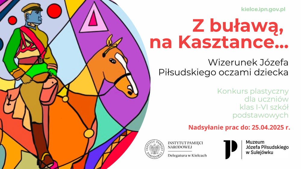 Rozstrzygnięcie konkursu „Z buławą, na Kasztance - wizerunek Józefa Piłsudskiego oczami dziecka”